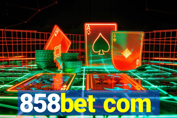 858bet com